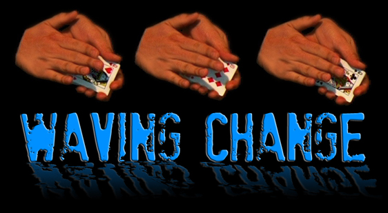 Waving Change
